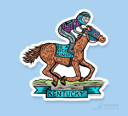 Kentucky Race Horse Be a Nice Human Sticker Decal