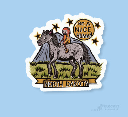 North Dakota Nokota Horse Be a Nice Human Sticker Decal