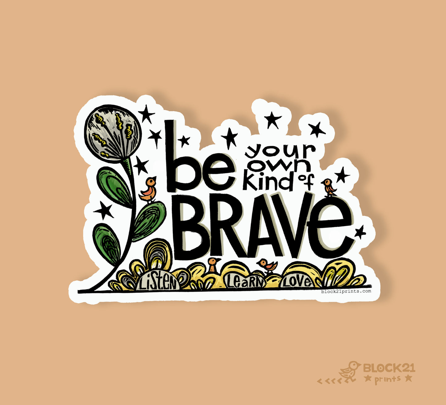 Be Brave Die-Cut Vinyl Sticker Weather Proof Decal